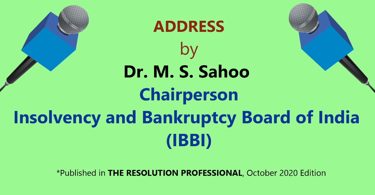 Address by Dr. M. S. Sahoo, Chairperson, IBBI
